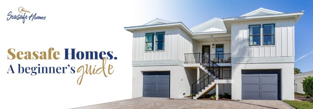 Seasafe Homes A beginners guide